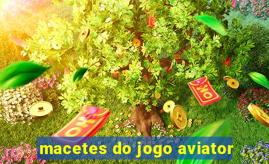 macetes do jogo aviator